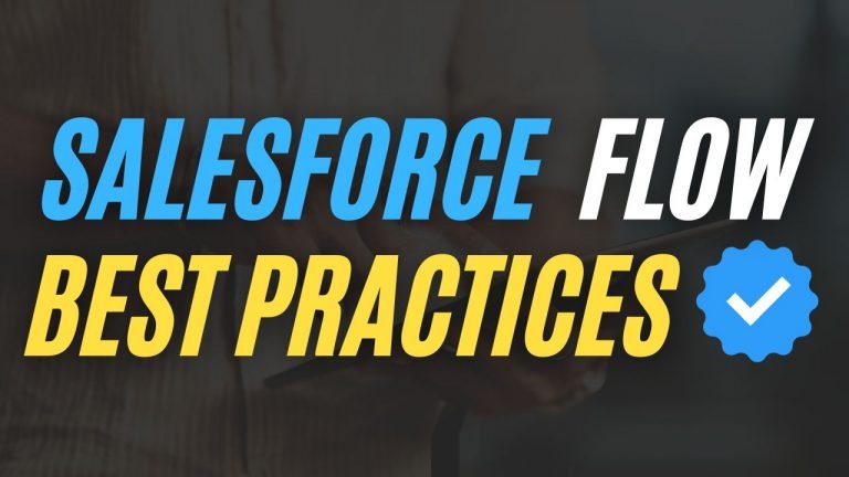 10+ Best Practices For Salesforce Flow - Salesforce Geek