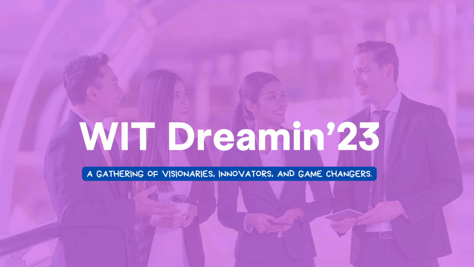 WIT Dreamin\’23: A Celebration of Innovation, Inspiration and Empowerment