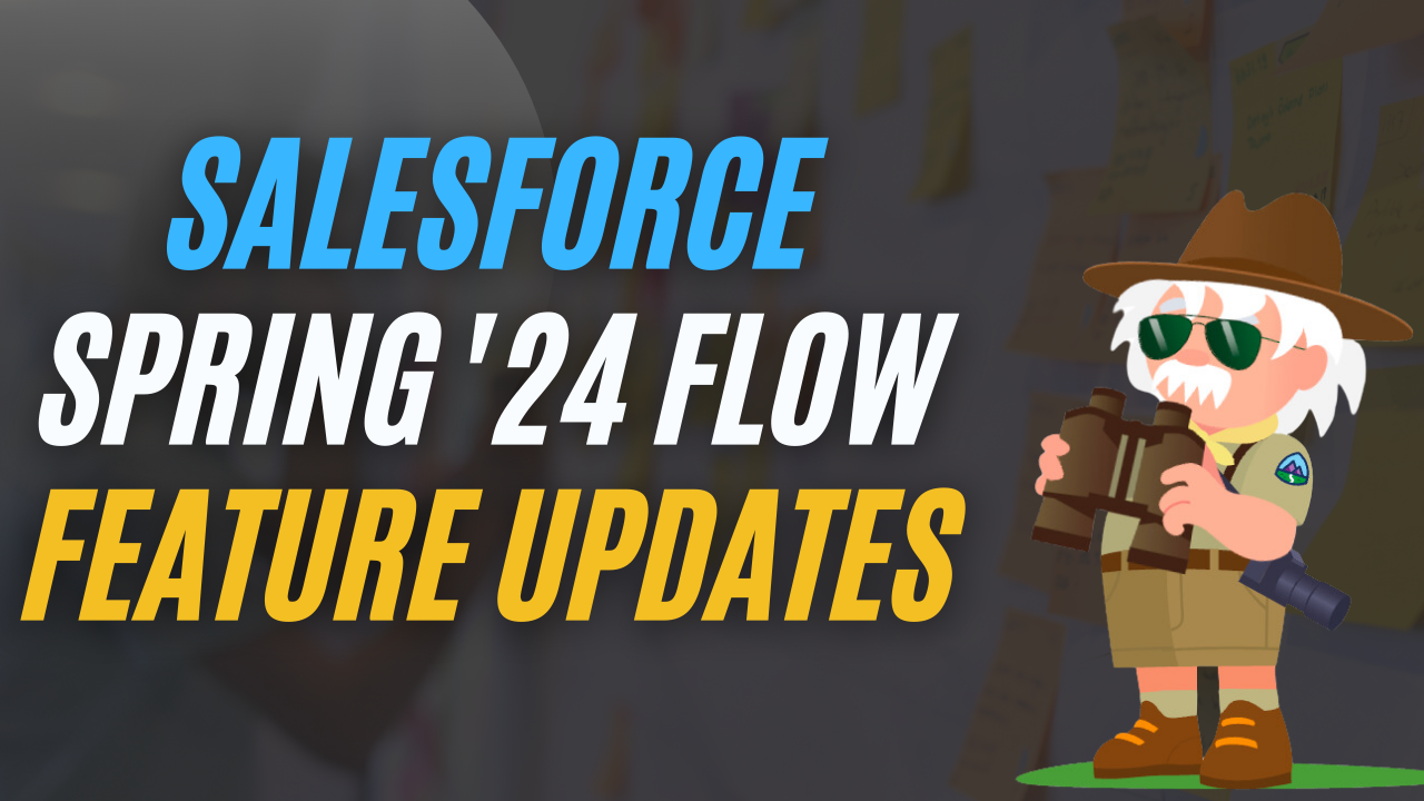 salesforce spring'24 Release flow updates