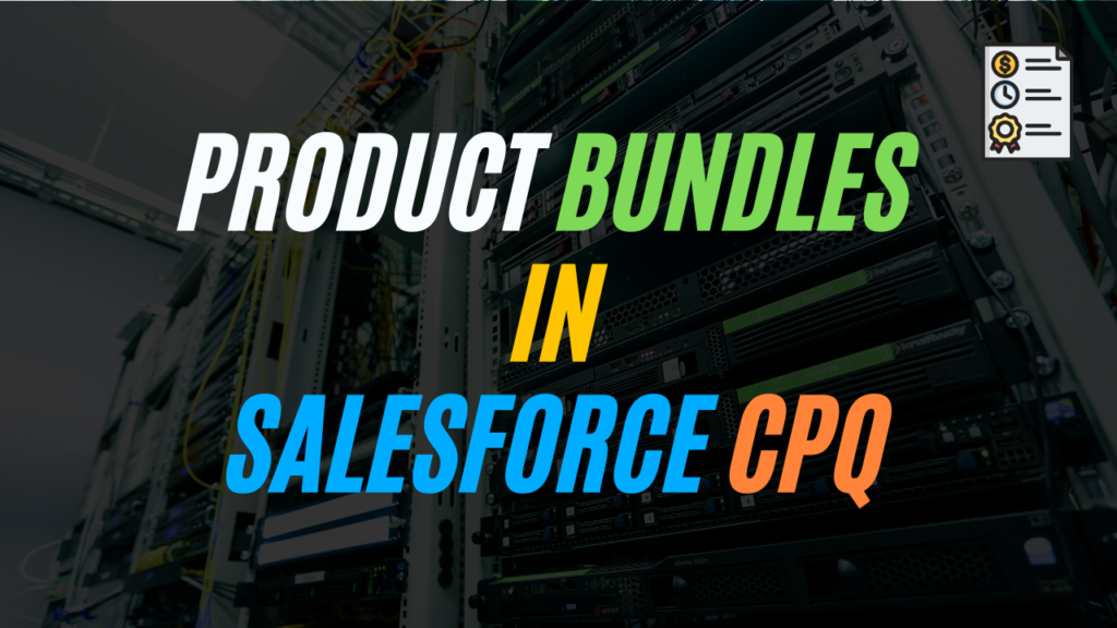 Product Bundle in Salesforce CPQ
