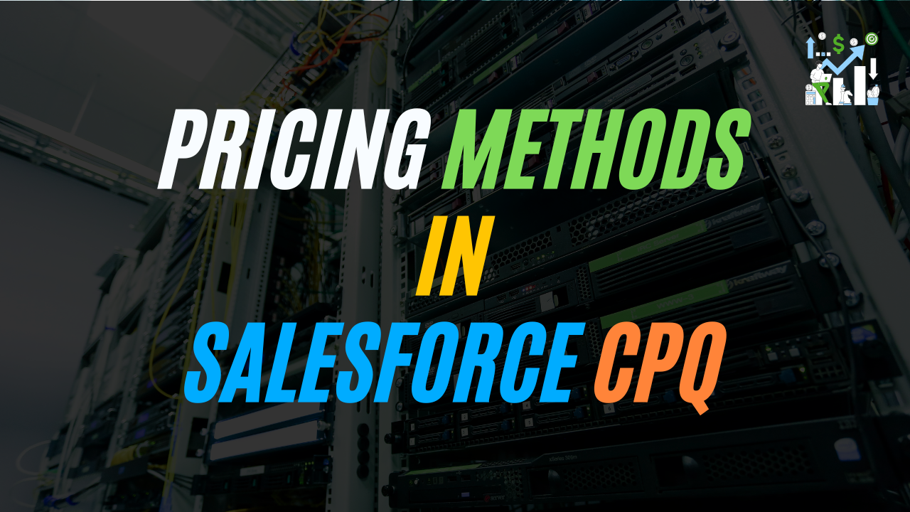 Pricing Methods for Salesforce CPQ