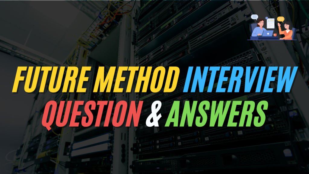 Future Method Scenario Based Interview Questions in Salesforce