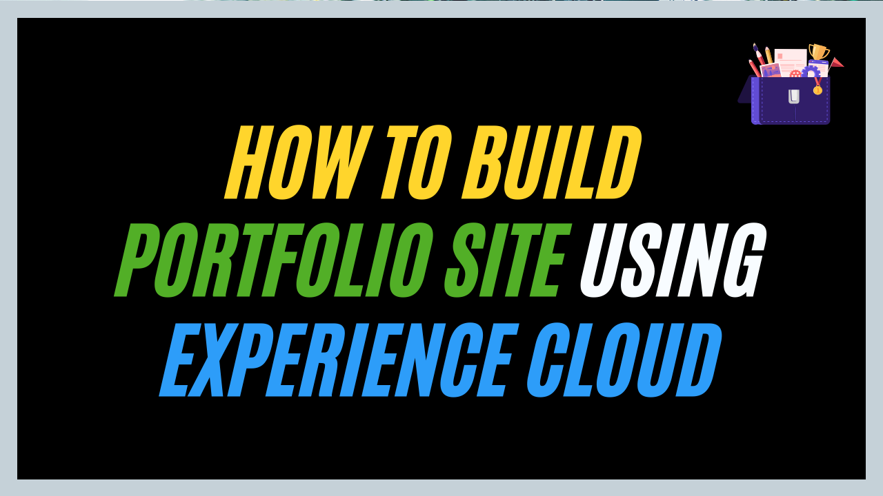 How to Build portfolio site using Salesforce Experience Cloud
