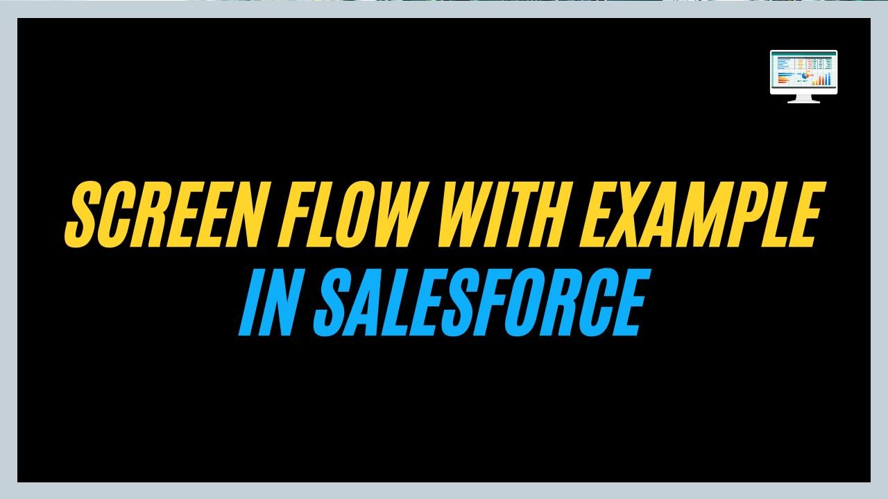 5 Salesforce screen flow with examples