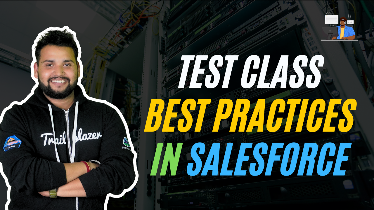 Test Class Best Practices in Salesforce