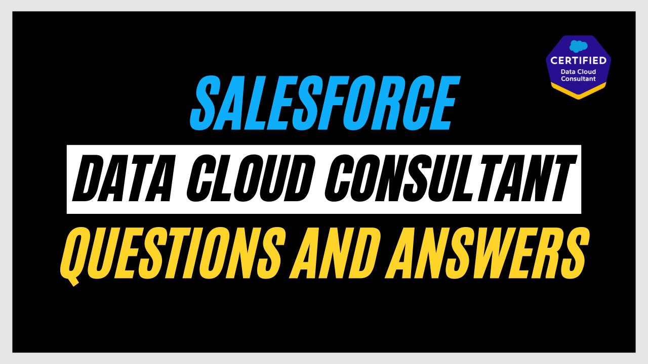 Salesforce Data Cloud Consultant Questions and Answers