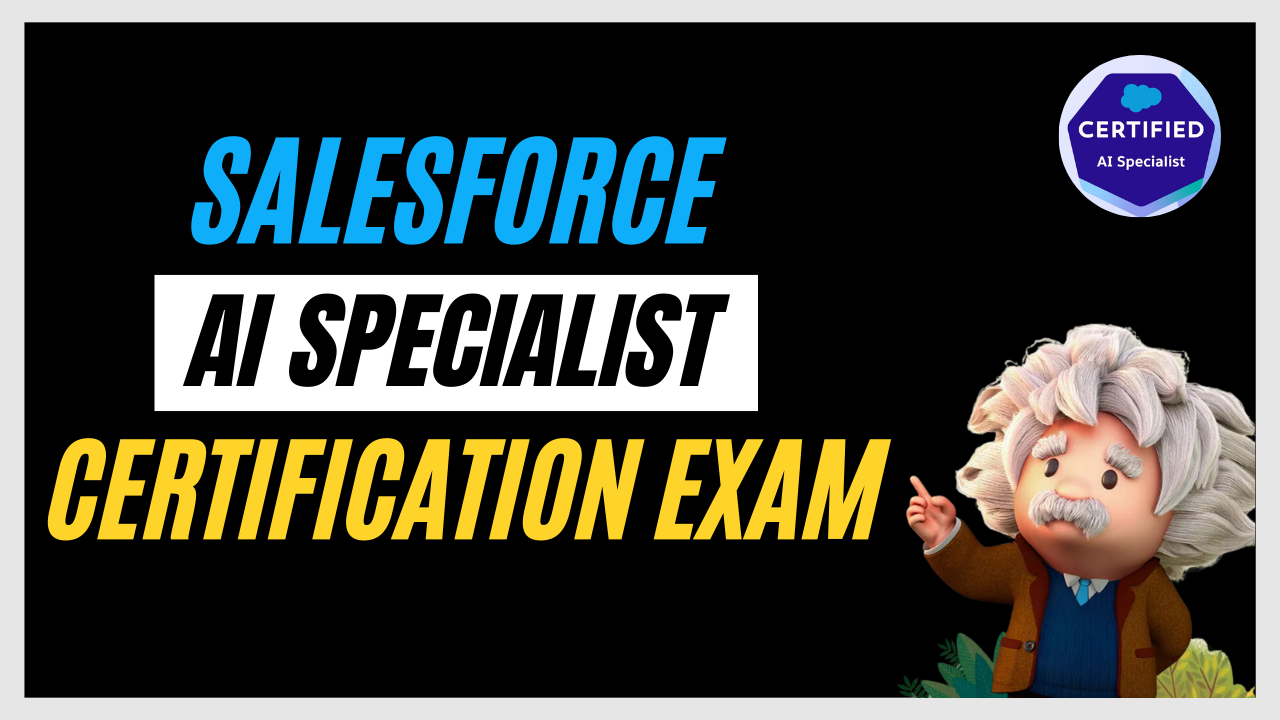 Salesforce AI Specialist Certification Exam - Salesforce Geek