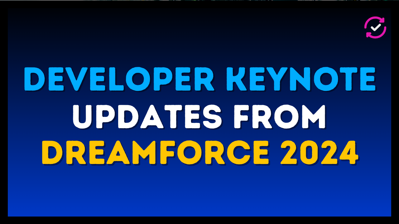 Developer Keynote Updates from Dreamforce 2024