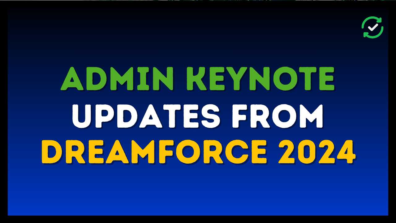 Salesforce Admin keynote Updates From Dreamforce 2024