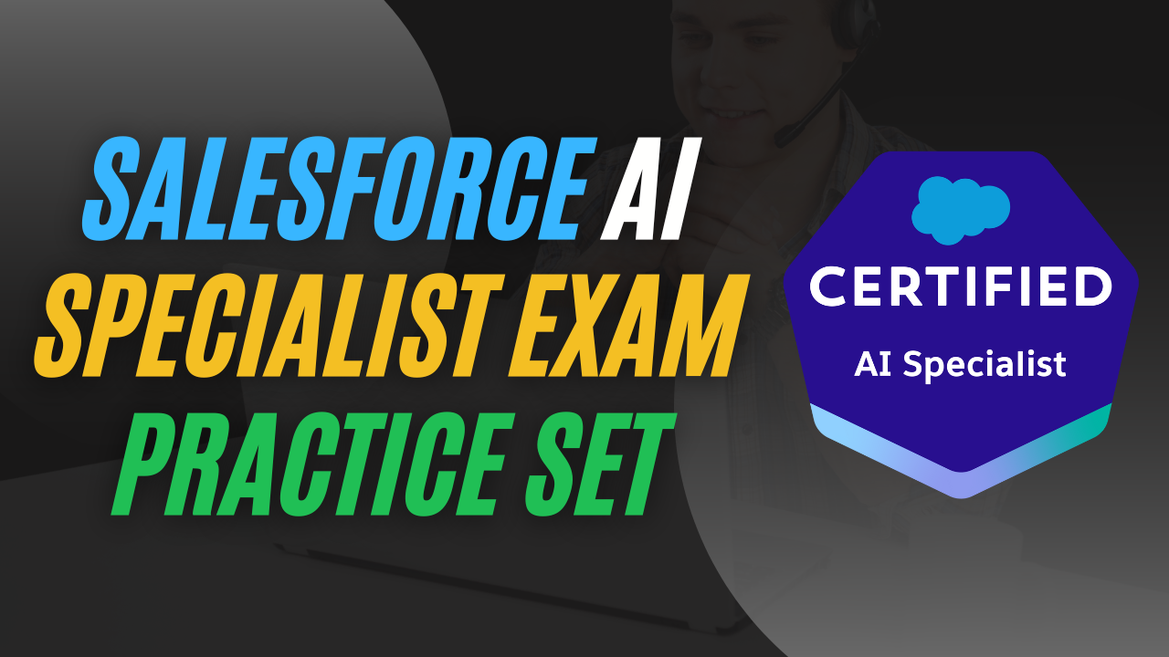 Salesforce AI Specialist Certification Practice Set