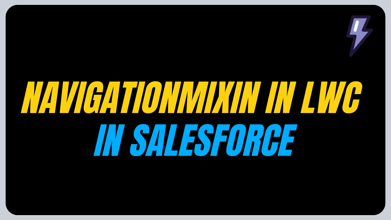 How to use NavigationMixin in LWC in Salesforce