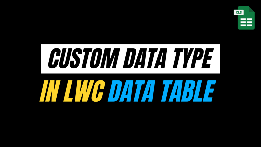 Custom Data Type in LWC Data Table