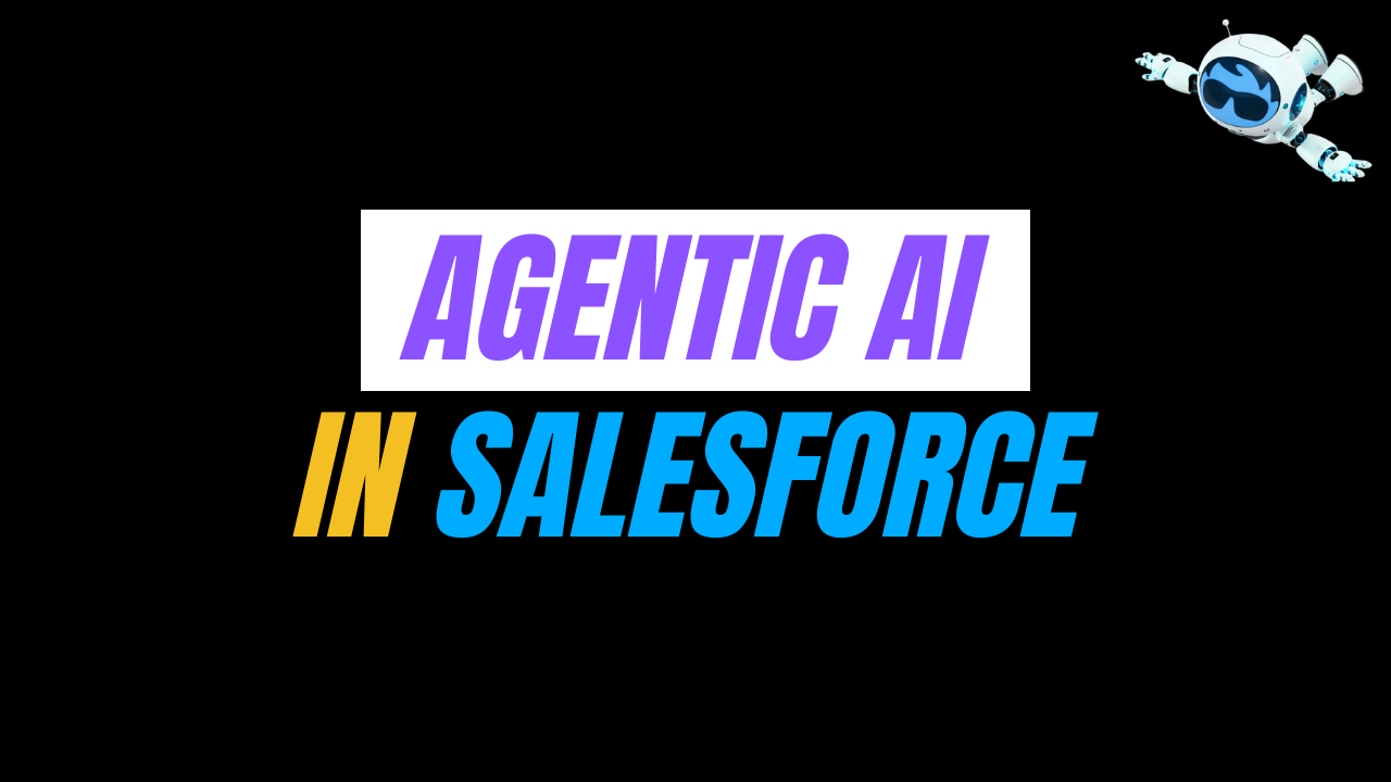 What is Agentic AI in Salesforce