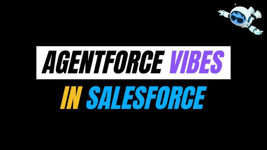 Agentforce Vibes in Salesforce