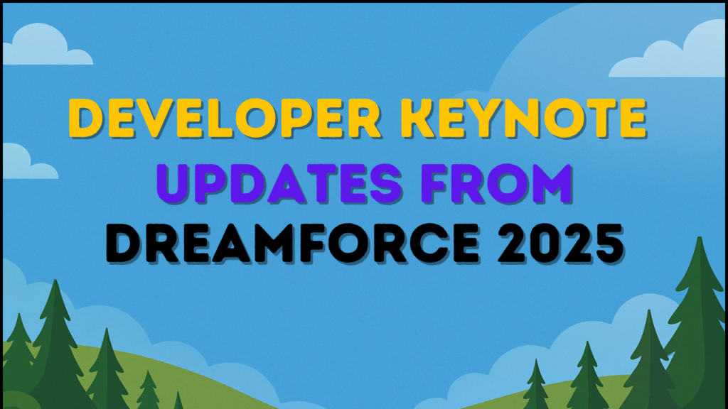 Salesforce Dreamforce 2025 Developer Keynote Highlights