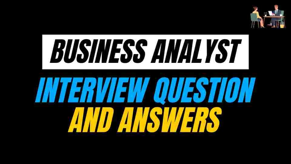 Salesforce Business Analyst Interview Questions and Answers