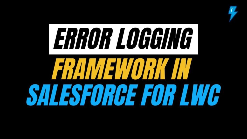 Error Logging Framework in Salesforce